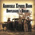 Buy Arbuckle Xpress Band - Bootlegger's Dream Mp3 Download