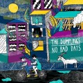 Buy The Dumplings - No Bad Days Mp3 Download