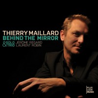 Purchase Thierry Maillard - Behind The Mirror (Solo & Trio) CD1