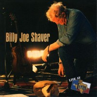 Purchase Billy Joe Shaver - Live At Billy Bob's Texas
