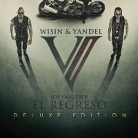 Purchase Wisin & Yandel - Los Vaqueros, El Regreso (Deluxe Edition)