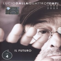 Purchase Lucio Dalla - Lucio Dalla Quattro Tempi (Il Futuro 1990-2009)