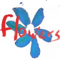 Buy Flowers - Do What You Want To, It's What You Should Do Mp3 Download