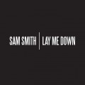 Buy Sam Smith - Lay Me Down (CDS) Mp3 Download