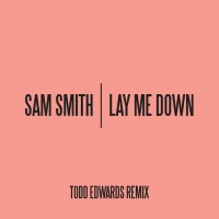 Purchase Sam Smith - Lay Me Down (Todd Edwards Remix) (CDS)
