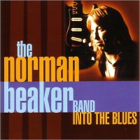 Purchase The Norman Beaker Band - Into The Blues