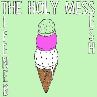 Purchase The Holy Mess - Benefit Sesh (VLS)