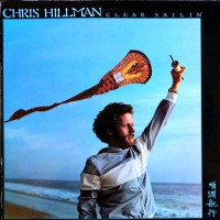 Purchase Chris Hillman - Clear Sailin' (Vinyl)