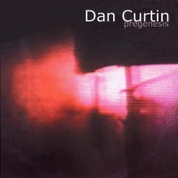 Purchase Dan Curtin - Pregenesis