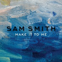 Purchase Sam Smith - Make It To Me (CDS)