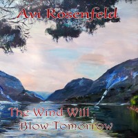 Purchase Avi Rosenfeld - The Wind Will Blow Tomorrow