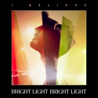 Purchase Bright Light Bright Light - I Believe (EP)