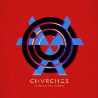 Purchase CHVRCHES - The Bones of What You Believe (Australian 2 Disc Deluxe Edition) CD1