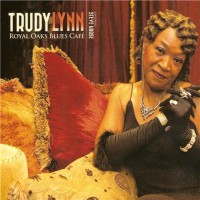 Purchase Trudy Lynn - Royal Oaks Blues Cafe