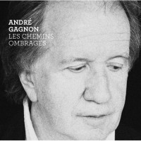 Purchase Andre Gagnon - Les Chemins Ombrages