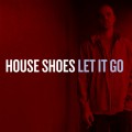 Buy house shoes - Let It Go (Instrumentals) CD2 Mp3 Download