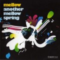 Buy Mellow - Another Mellow Spring Mp3 Download