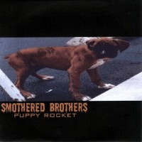 Purchase Smothered Brothers - Puppy Rocket