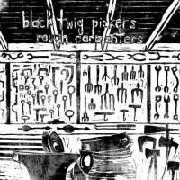 Purchase The Black Twig Pickers - Rough Carpenters