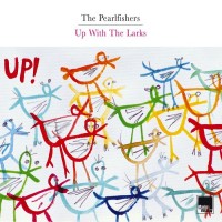 Purchase The Pearlfishers - Up With The Larks