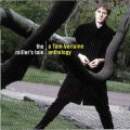 Buy Tom Verlaine - The Miller's Tale - A Tom Verlaine Anthology CD1 Mp3 Download