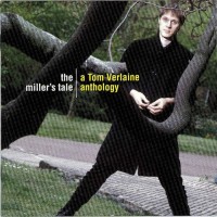 Purchase Tom Verlaine - The Miller's Tale - A Tom Verlaine Anthology CD1