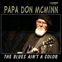 Purchase Papa Don McMinn - The Blues Ain't A Color