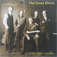 Purchase The Great Elmo's - If Things Don't Change...