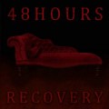 Buy 48Hours - Recovery Mp3 Download