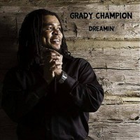 Purchase Grady Champion - Dreamin'