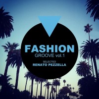 Purchase VA - Fashion Groove Vol. 1 (Selected By Renato Pezzella)