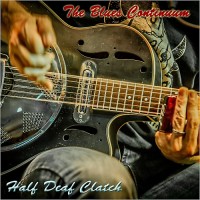 Purchase Half Deaf Clatch - The Blues Continuum