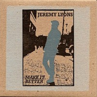 Purchase Jeremy Lyons - Make It Better