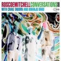 Purchase Roscoe Mitchell - Conversations II (With Craig Taborn & Kikanju Baku)