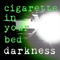 Purchase Cigarette In Your Bed - Darkness