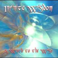 Purchase Infinite Wisdom - A Word To The Wise