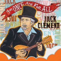 Purchase Jack Clement - For Once And For All
