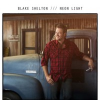 Purchase Blake Shelton - Neon Light (CDS)