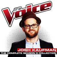 Purchase Josh Kaufman - The Complete Season 6 Collection (The Voice Performance)