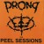 Buy Prong - The Peel Sessions Mp3 Download