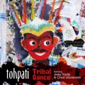 Buy Tohpati - Tribal Dance Mp3 Download