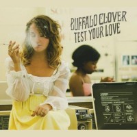 Purchase Buffalo Clover - Test Your Love