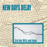 Purchase New Days Delay - Erst Der Blitz Und Dann