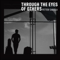 Purchase Petteri Sariola - Through The Eyes Of Others