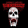 Buy Satan's Satyrs - Die Screaming Mp3 Download