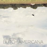 Purchase Shelby Baldock - Butch Americana