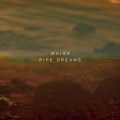 Buy Whirr - Pipe Dreams Mp3 Download