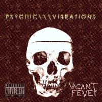 Purchase Vacant Fever - Psychic Vibrations