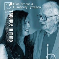 Purchase Elkie Brooks - Trouble In Mind (With Humphrey Lyttelton)