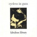 Buy Eyeless In Gaza - Fabulous Library Mp3 Download